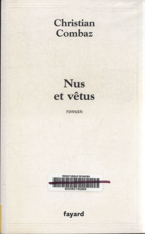 Nus et vêtus - Christian Combaz - Livre