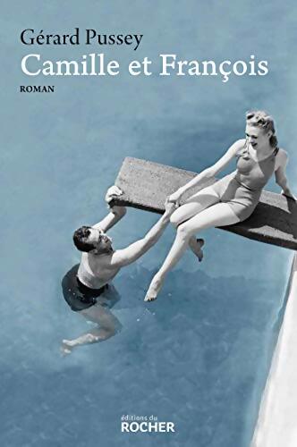 Camille et François - Gérard Pussey - Livre