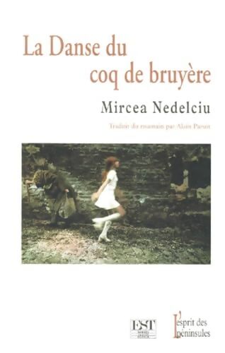 La danse du coq de bruyère - Mircea Nedelciu - Livre