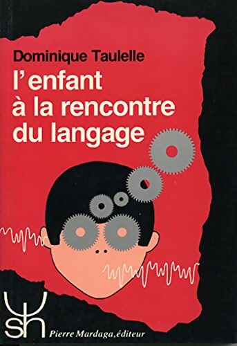 Enfant a la rencontre du langage - Dominique Taulelle - Livre