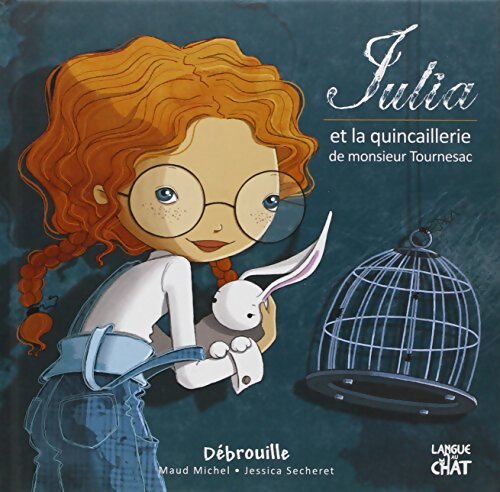 Julia et la quincaillerie de Mr Tournesac - Maud Michel - Livre