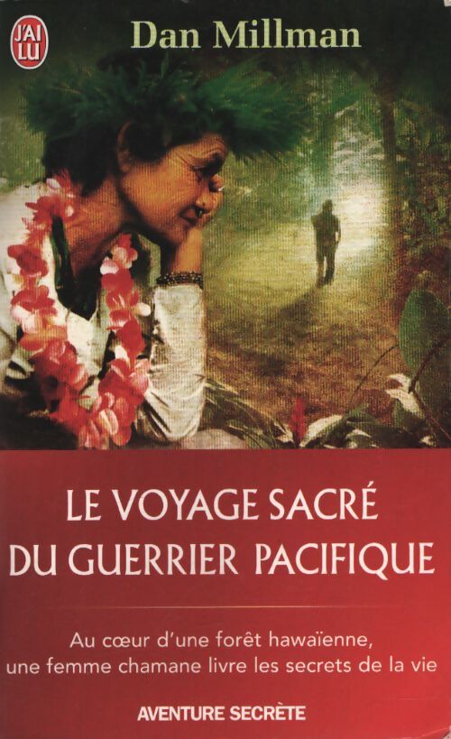 Le voyage sacré du guerrier pacifique - Dan Millman - Livre