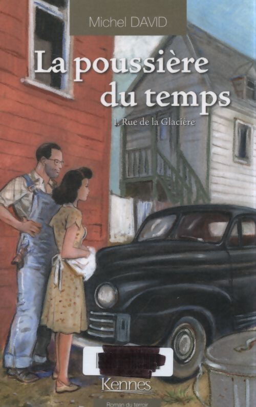La poussière du temps Tome I : Rue de la glacière - Michel David - Livre
