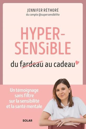 Hypersensible du fardeau au cadeau  - Jennifer Réthoré - Livre