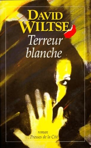Terreur blanche - David Wiltse - Livre