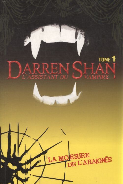 L'assistant du vampire Tome I : La morsure de l'araignée - Darren Shan - Livre