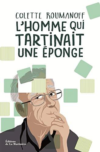 L'homme qui tartinait une éponge - Colette Roumanoff - Livre