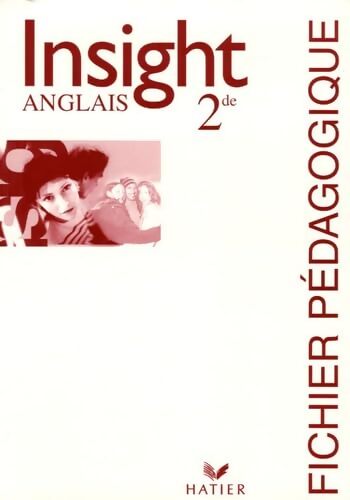 Insight anglais 2e : Fichier pédagogique - Daniel Masson - Livre