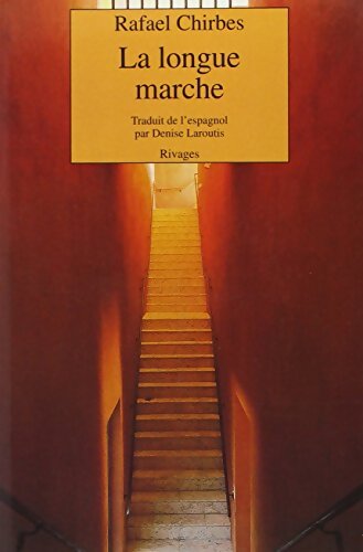 La longue marche - Rafael Chirbes - Livre