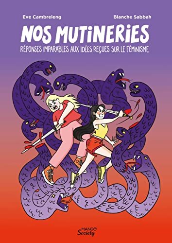 Nos mutineries : Réponses imparables aux idées reçues sur le féminisme - Eve Cambreleng - Livre
