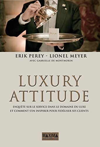 Luxury attitude - Erik Perey - Livre