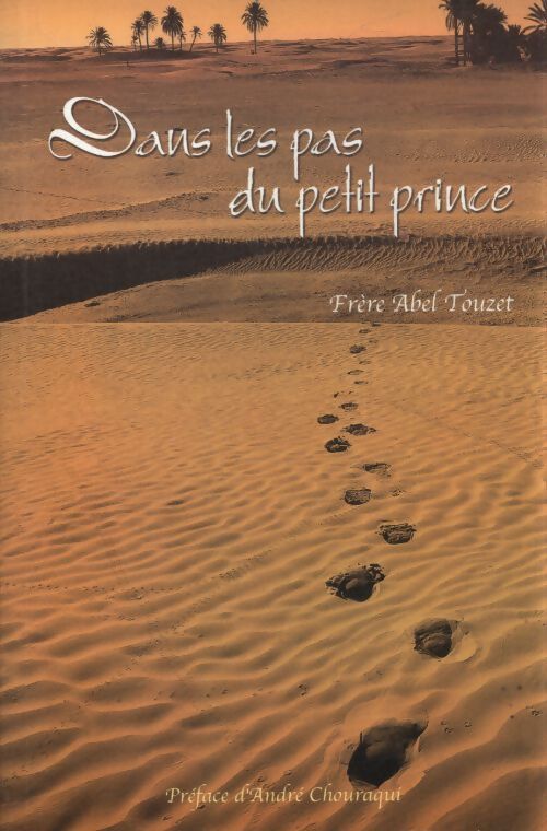 Dans les pas du petit prince - Abel Touzet - Livre
