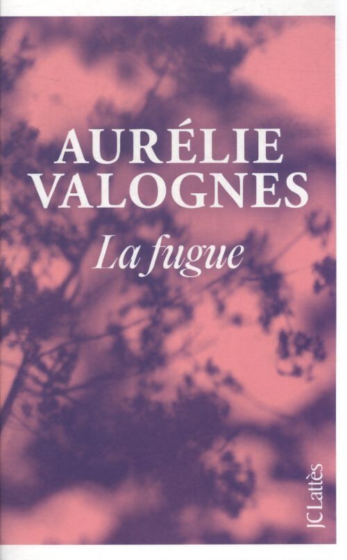 La fugue - Aurélie Valognes - Livre
