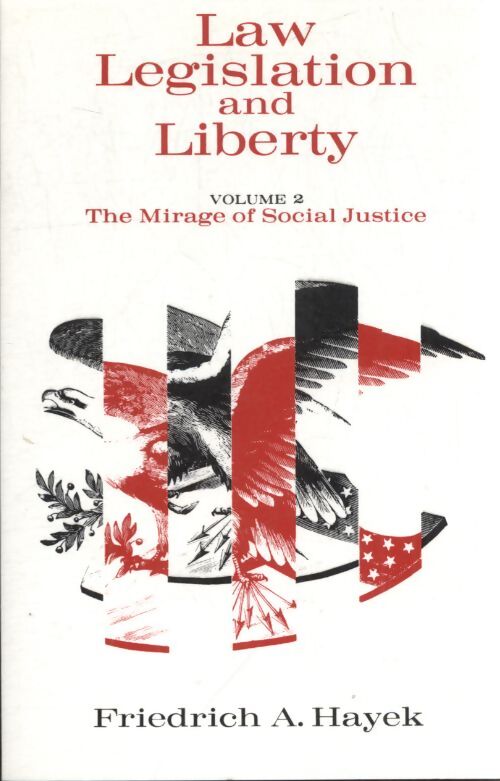 Law législation and liberty volume II : The mirage of social justice - Friedrich August Hayek - Livre