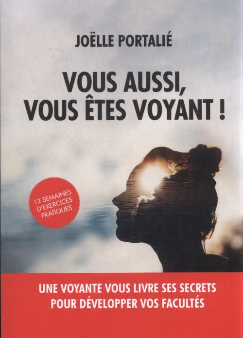 Vous aussi, vous êtes voyant ! - Joëlle Portalié - Livre