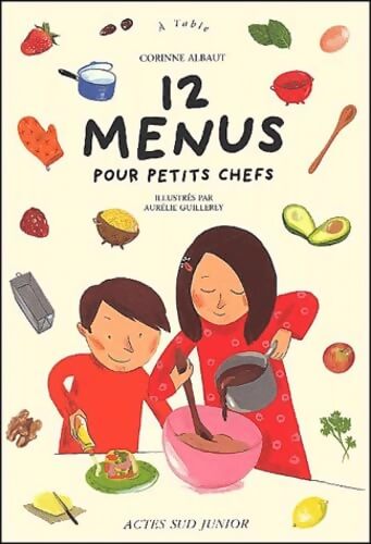 12 menus pour petits chefs - Corinne Albaut - Livre