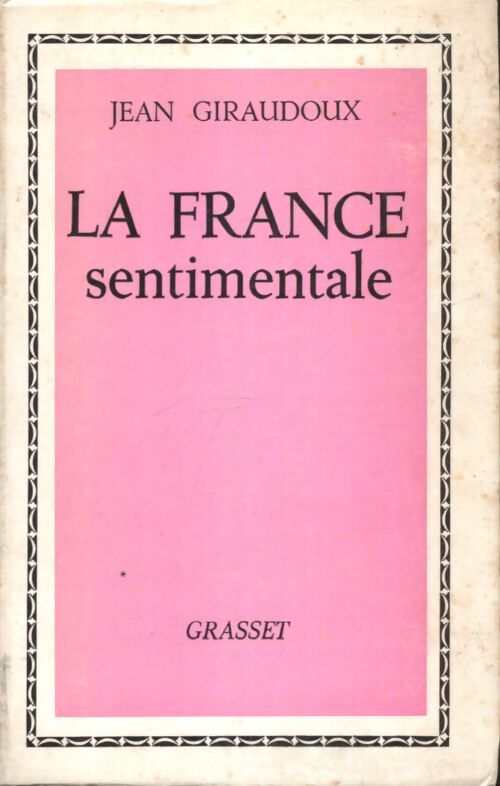 La France sentimentale - Jean Giraudoux - Livre