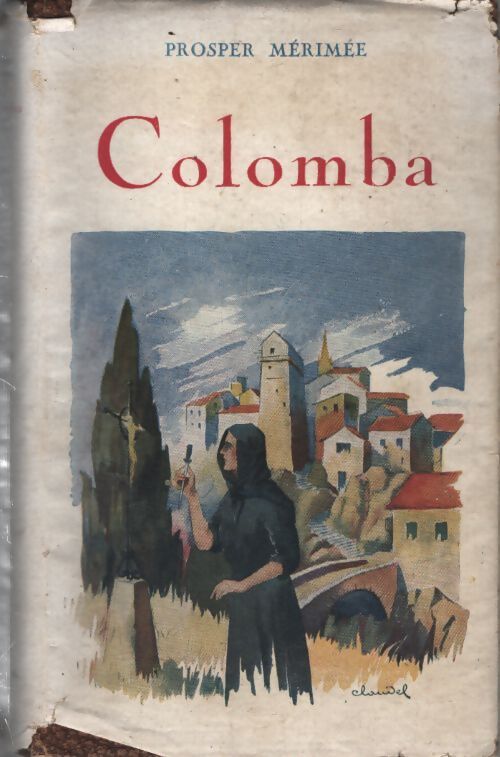Colomba / Mateo Falcone / L'enlèvement de la Redoute - Prosper Mérimée - Livre