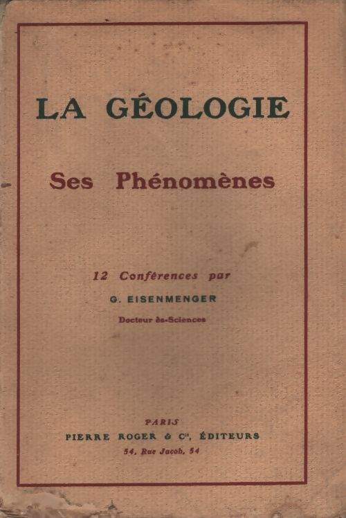 La géologie et ses phénomènes - G Eisenmenger - Livre