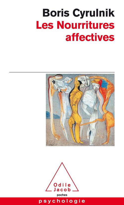Les nourritures affectives - Boris Cyrulnik - Livre