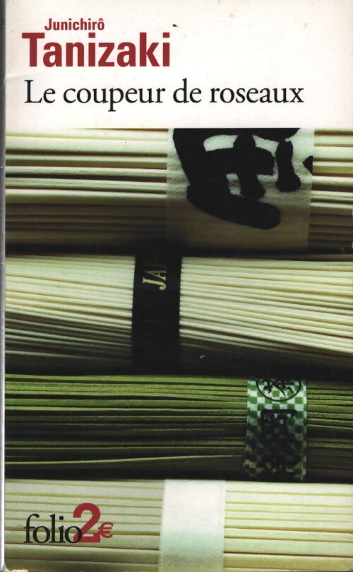 Le coupeur de roseaux - Junichirô Tanizaki - Livre