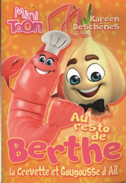 Au resto de Berthe - Kareen Deschênes - Livre