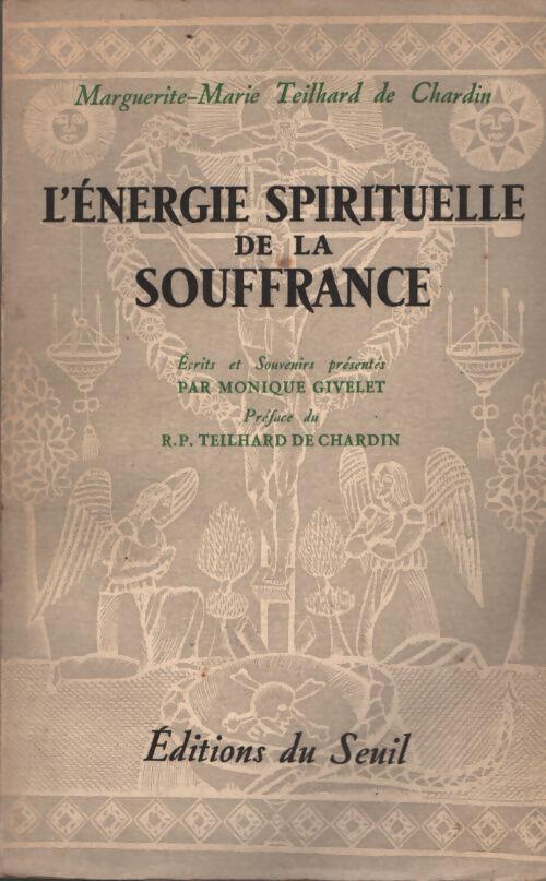 L'énergie spirituelle de la souffrance - Marguerite-Marie Teilhard De Chardin - Livre