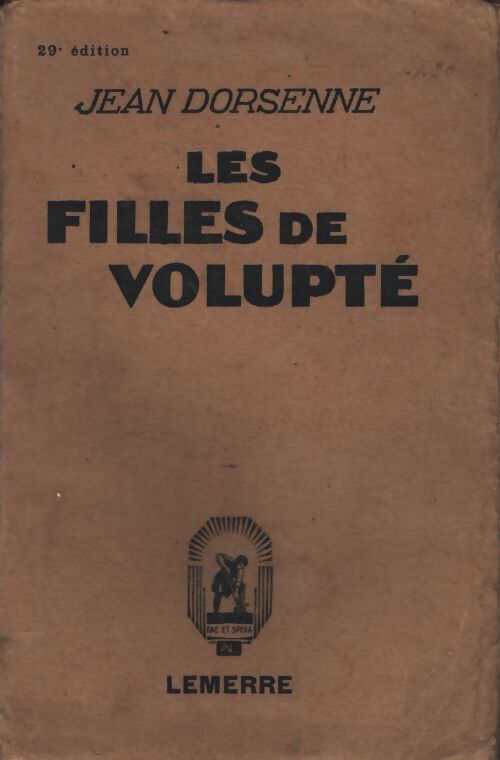 Les filles de volupté - Jean Dorsenne - Livre