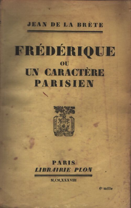 Frédérique ou un caractère parisien - Jean De la Brète - Livre
