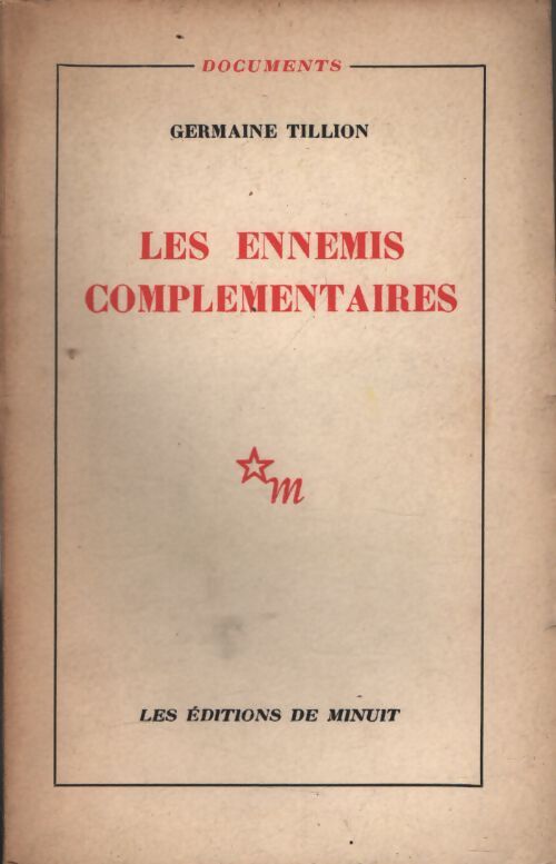 Les ennemis complémentaire : Guerre d'Algérie - Germaine Tillion - Livre
