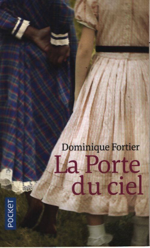 La porte du ciel - Dominique Fortier - Livre
