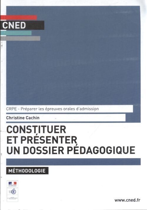 Constituer et présenter un dossier pédagogique : Méthodologie - Collectif - Livre