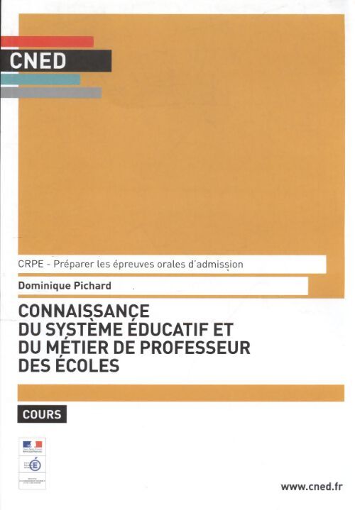 Connaissance du système éducatif et du métier de professeur des écoles - Dominique Pichard - Livre