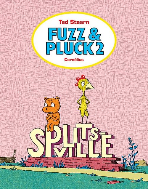 Fuzz & Pluck Tome II : Splistville - Ted Stearn - Livre