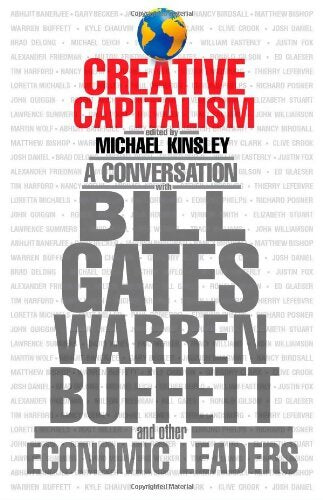 Creative capitalism : A conversation with bill gates warren buffett and other economic leaders - Micheal Kinsey - Livre