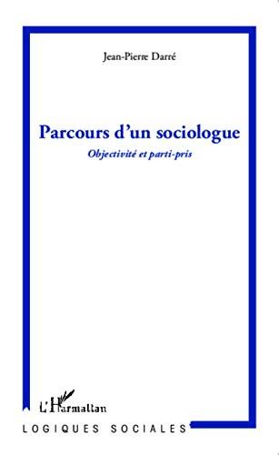 Parcours d'un sociologue  - Jean-Pierre Darre - Livre