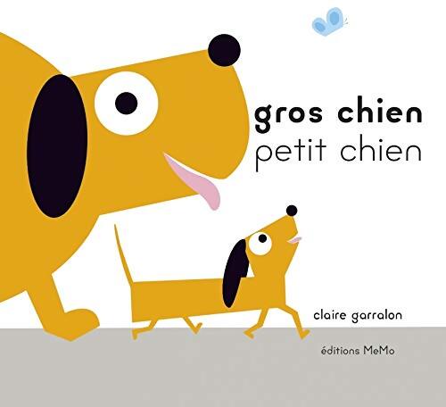 Gros chien petit chien - Claire Garralon - Livre