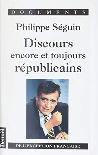 Discours encore et toujours républicains - Philippe Séguin - Livre