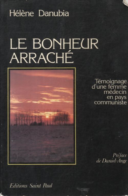 Le bonheur arraché - Hélène Danubia - Livre