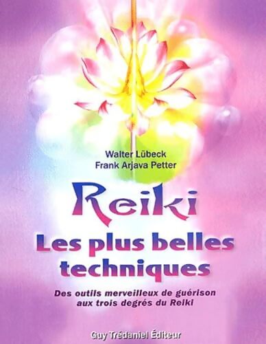 Reiki les plus belles techniques - Walter Lübeck - Livre