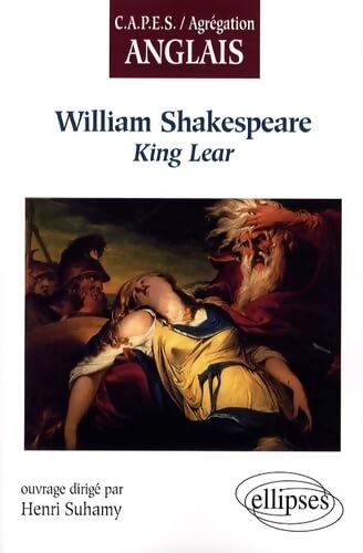King lear : William Shakespeare - Henri Suhamy - Livre