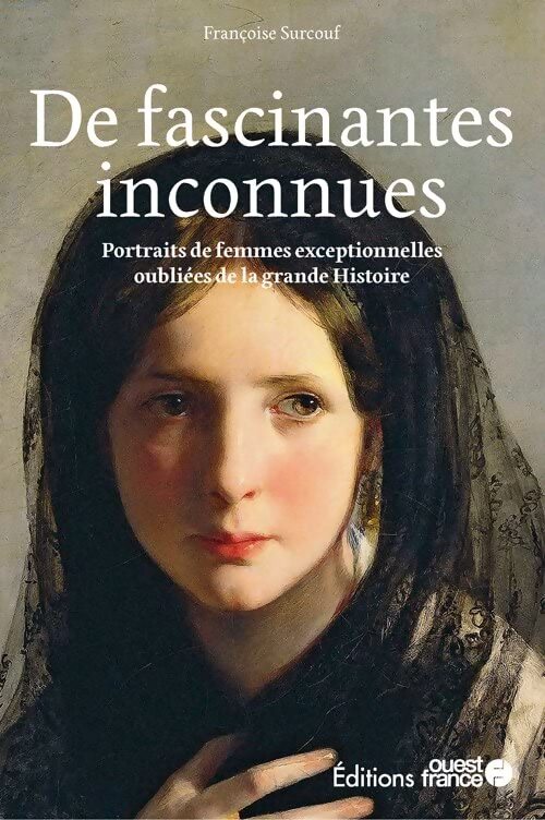 De fascinantes inconnues - Françoise Surcouf - Livre