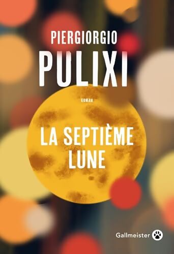 La septième lune - Piergiorgio Pulixi - Livre