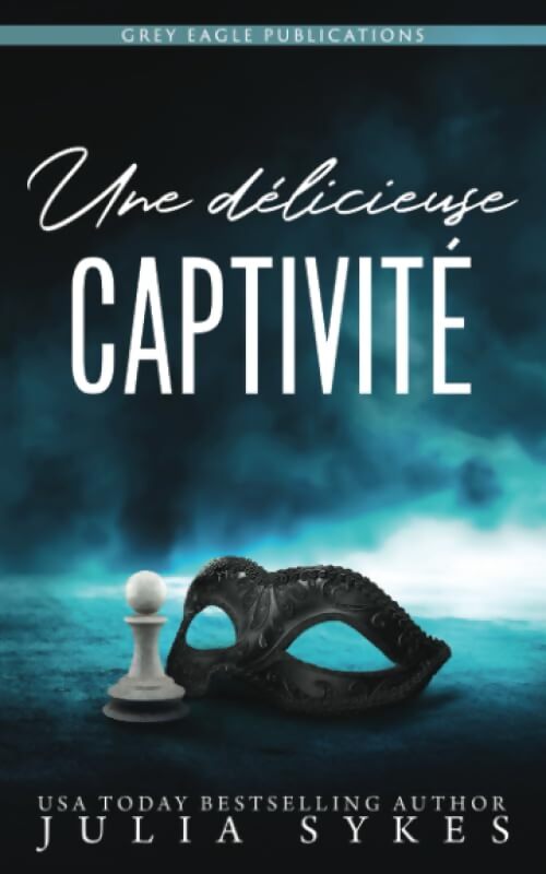 Une délicieuse captivité - Julia Sykes - Livre