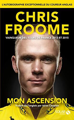 Chris Froome : Mon ascension - Chris Froome - Livre