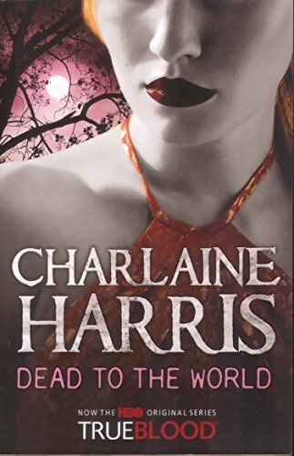 Dead to the world - Charlaine Harris - Livre