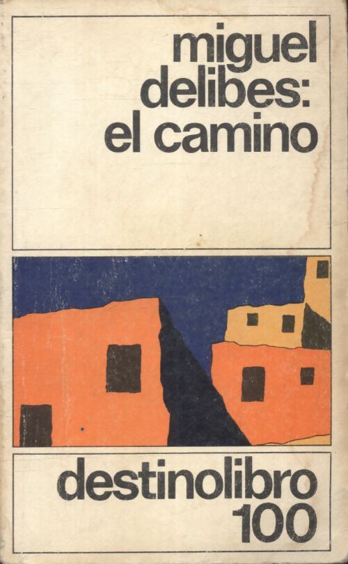 El Camino - Delibes - Livre
