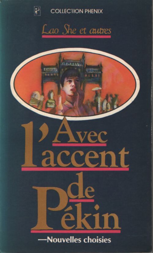 Avec l'accent de Pékin - Collectif - Livre