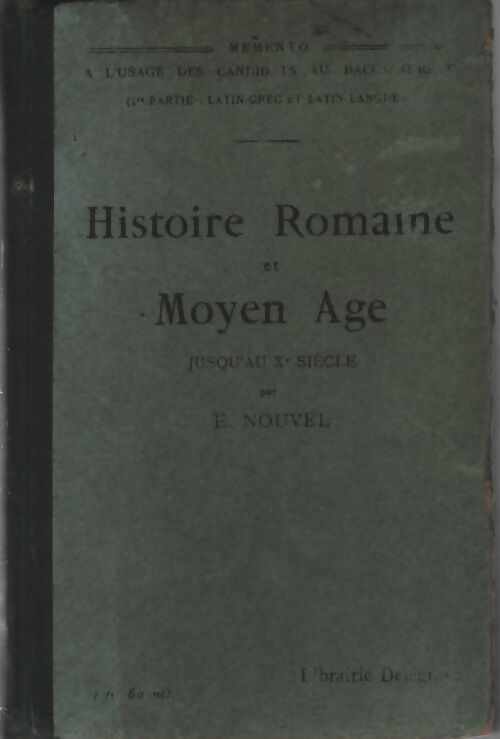 Histoire romaine et Moyen Age jusqu'au Xe siècle - E. Nouvel - Livre