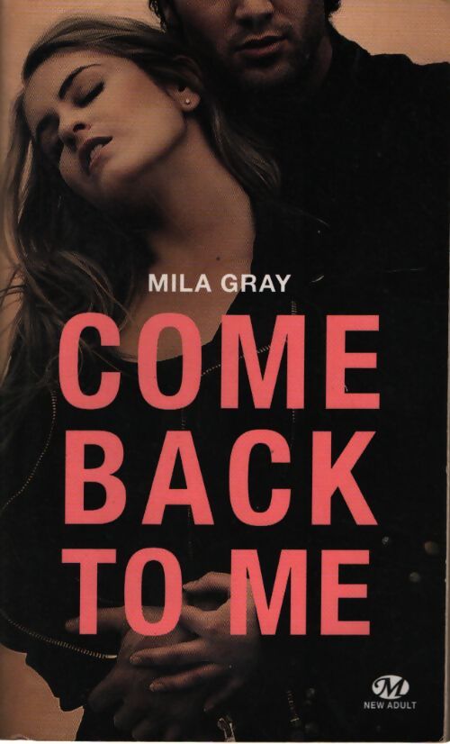 Come back to me - Mila Gray - Livre